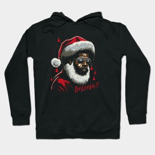 Black Santa, Believe! Hoodie